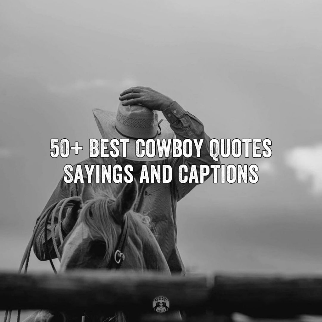 150+ Authentic Old West Cowboy Slogans and Inspirational Quotes ...