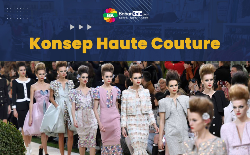 Mengenal Konsep Haute Couture Dalam Industri Fashion