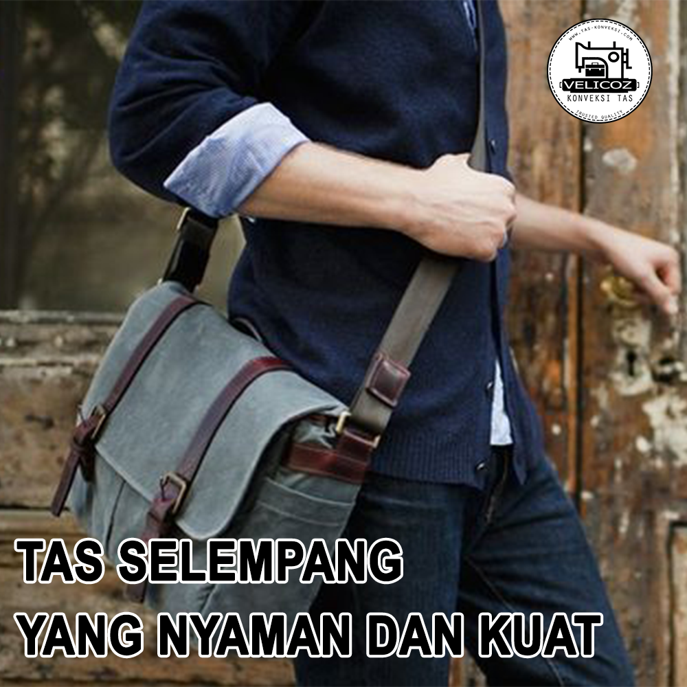 Tas Selempang yang Nyaman dan Kuat | Custom Tas Bergaransi