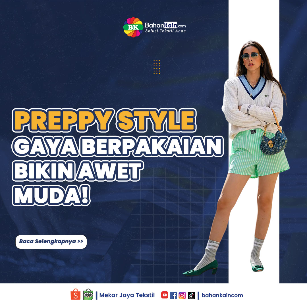 Mengenal Preppy Style, Gaya Berpakaian Sederhana yang Bikin Awet Muda Mengenal Preppy Style, Gaya Berpakaian Sederhana yang Bikin Awet Muda